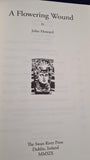 John Howard - A Flowering Wound, Swan River Press, 2019, Limited, First Edition