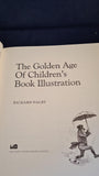 Richard Dalby - The Golden Age of Children's Book Illustration, Michael O'Mara Books, 1991