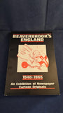 Beaverbrook's England 1940-1965, Exhibition of Newspaper Cartoon Originals, 1981, Misc.