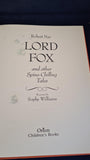 Robert Nye - Lord Fox and other Spine-Chilling Tales, Orion, 1997