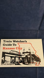 John Szwajkart - Train Watcher's Guide To Kansas City, 1991, with Map