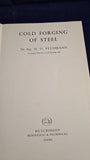 H D Feldmann - Cold Forging of Steel, Hutchinson, 1961