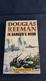 Douglas Reeman - In Danger's Hour, Pan Books, 1989, Paperbacks