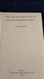 John Tebbel - The Life & Good Times of William Randolph Hearst, Victor Gollancz, 1953