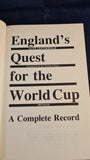 Clive Leatherdale - England's Quest for the World Cup, Methuen, 1984