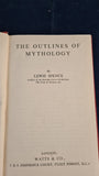 Lewis Spence - The Outlines of Mythology, Watts & Co. 1944