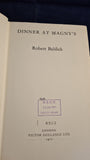 Robert Baldick - Dinner At Magny's, Victor Gollancz, 1971