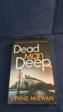Lynne McEwan - Dead Man Deep, Canelo Crime, 2022, Paperbacks