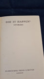 Did It Happen? Stories, Oldbourne Press, 1956, First Edition
