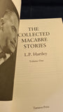 L P Hartley - The Collected Macabre Stories, Volume 1 & 2, Tartarus Press, 2023