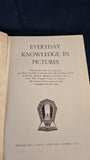 Everyday Knowledge in Pictures, Odhams Press, no date, Coal, Gas, Electricity, Weather etc.