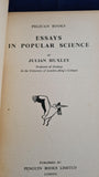 Julian Huxley - Essays in Popular Science, Pelican Books, 1937, Paperbacks