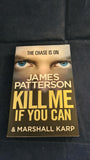 James Patterson - Kill Me If You Can, Arrow Books, 2012, Paperbacks