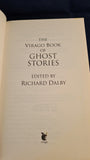 Richard Dalby - The Virago Book of Ghost Stories, Virago Press, 2008, Paperbacks