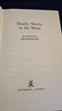 Patricia Highsmith - Slowly, Slowly in the Wind, Heinemann, 1979, First Edition