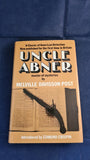 Melville Davisson Post - Uncle Abner, Master of Mysteries, Tom Stacey, 1972, First UK Edition