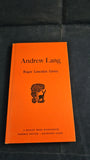 Roger Lancelyn Green - Andrew Lang, Bodley Head, 1962, First Edition