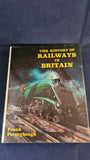 Frank Ferneyhough - The History of Railways in Britain, Osprey Publishing, 1975