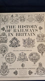 Frank Ferneyhough - The History of Railways in Britain, Osprey Publishing, 1975