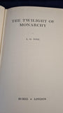 L G Pine - The Twilight of Monarchy, Burke Publishing, 1958