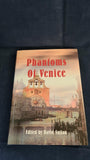 David Sutton - Phantoms of Venice, Shadow Publishing, 2001, First Edition, Limited, Signed x 4
