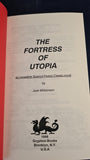 Jack Williamson - The Fortress of Utopia, Gryphon Books, 1998, Limited First Edition, Signed x 3