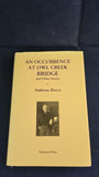 Ambrose Bierce - An Occurrence At Owl Creek Bridge & Other Stories, Tartarus, 2008, First Edition