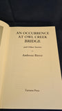 Ambrose Bierce - An Occurrence At Owl Creek Bridge & Other Stories, Tartarus, 2008, First Edition