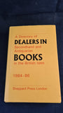 Dealers in Secondhand & Antiquarian Books in the British Isles 1984-86, Sheppard Press