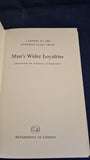 Man's Wider Loyalties, Report by The Wyndham Place Trust, Hutchinson, 1970, First Edition