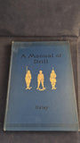 Charles Oxley - A Manual of Drill & Physical Exercises for Use in Schools, Blackie & Son, 1895