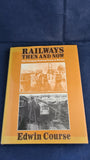 Edwin Course - Railways Then and Now, B T Batsford, 1981