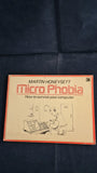 Martin Honeysett - Micro Phobia, How to survive your computer, Century Publishing, 1982