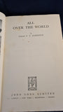 Colonel P T Etherton - All Over The World (50 Years of Travel), John Long, 1946
