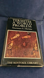Norman E Hickin - Termites, A World Problem, Hutchinson, 1971, First Edition, Inscribed, Signed