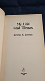 Jerome K Jerome - My Life and Times, Alan Sutton, 1984, Paperbacks