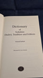 Arnold Kellett - The Yorkshire Dictionary of Dialect, Smith Settle, 1994, First Edition, Paperbacks