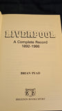 Brian Pead - Liverpool, A Complete Record 1892-1986, Breedon Books, 1986