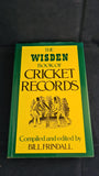 Bill Frindall - The Wisden Book of Cricket Records, Queen Anne Press, 1981