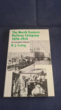 R J Irving - The North Eastern Railway Company 1870-1914, Leicester University Press, 1976