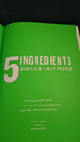 Jamie Oliver - 5 Ingredients, Quick & Easy Food, Michael Joseph, 2017