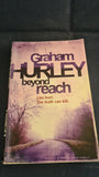 Graham Hurley - Beyond Reach, Orion Books, 2011, Paperbacks