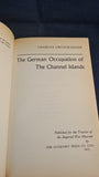 Charles Cruikshank - The German Occupation of The Channel Islands, Guernsey Press, 1988