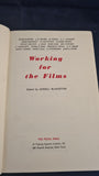 Oswell Blakeston - Working for the Films, Focal Press, 1947, First Edition