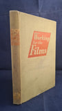 Oswell Blakeston - Working for the Films, Focal Press, 1947, First Edition
