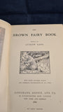 Andrew Lang - The Brown Fairy Book, Longmans, Green & Co. 1904, First Edition