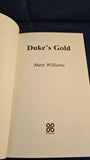 Mary Williams - Duke's Gold, Piatkus, 1992, First Edition, Signed, Letters