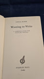 Ursula Bloom - Wanting to Write, Stanley Paul, 1958, First Edition, Signed