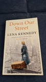 Lena Kennedy - Down Our Street, Hodder, 2013, Paperbacks