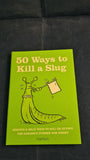 Sarah Ford - How to Outwit a Slug, Hamlyn, 2003, Paperbacks